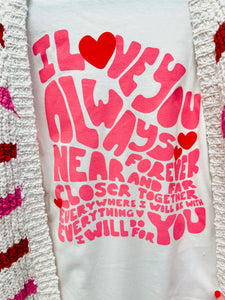 LOVE YOU ALWAYS Long Sleeve Valentine’s Day Tee