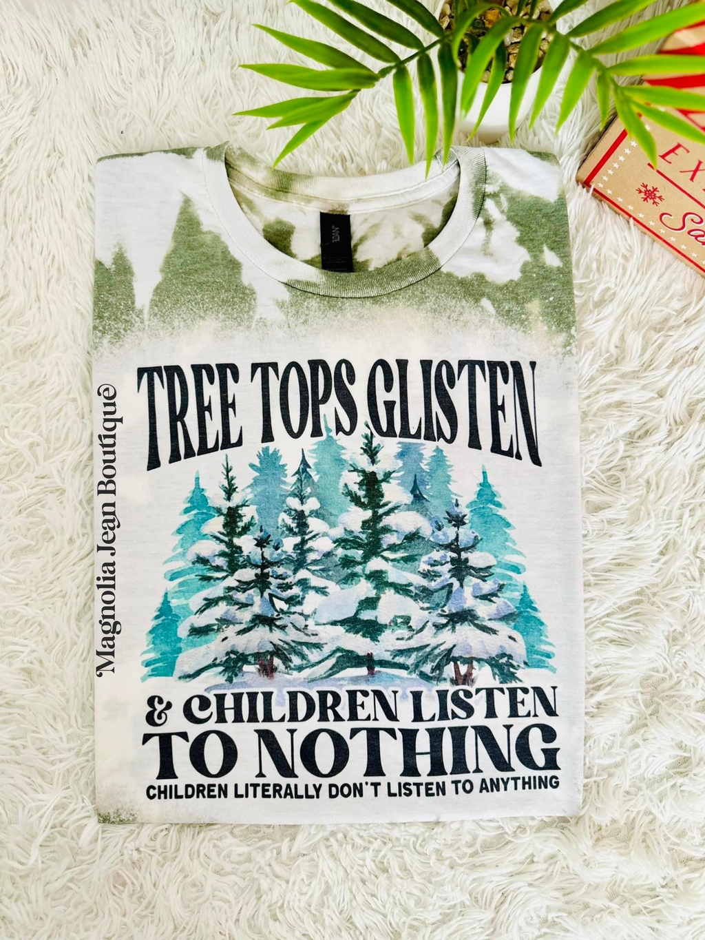🎄Special Order Tee🎄 S-4X Tree Tops Glisten & Children Listen To Nothing Bleached Tee