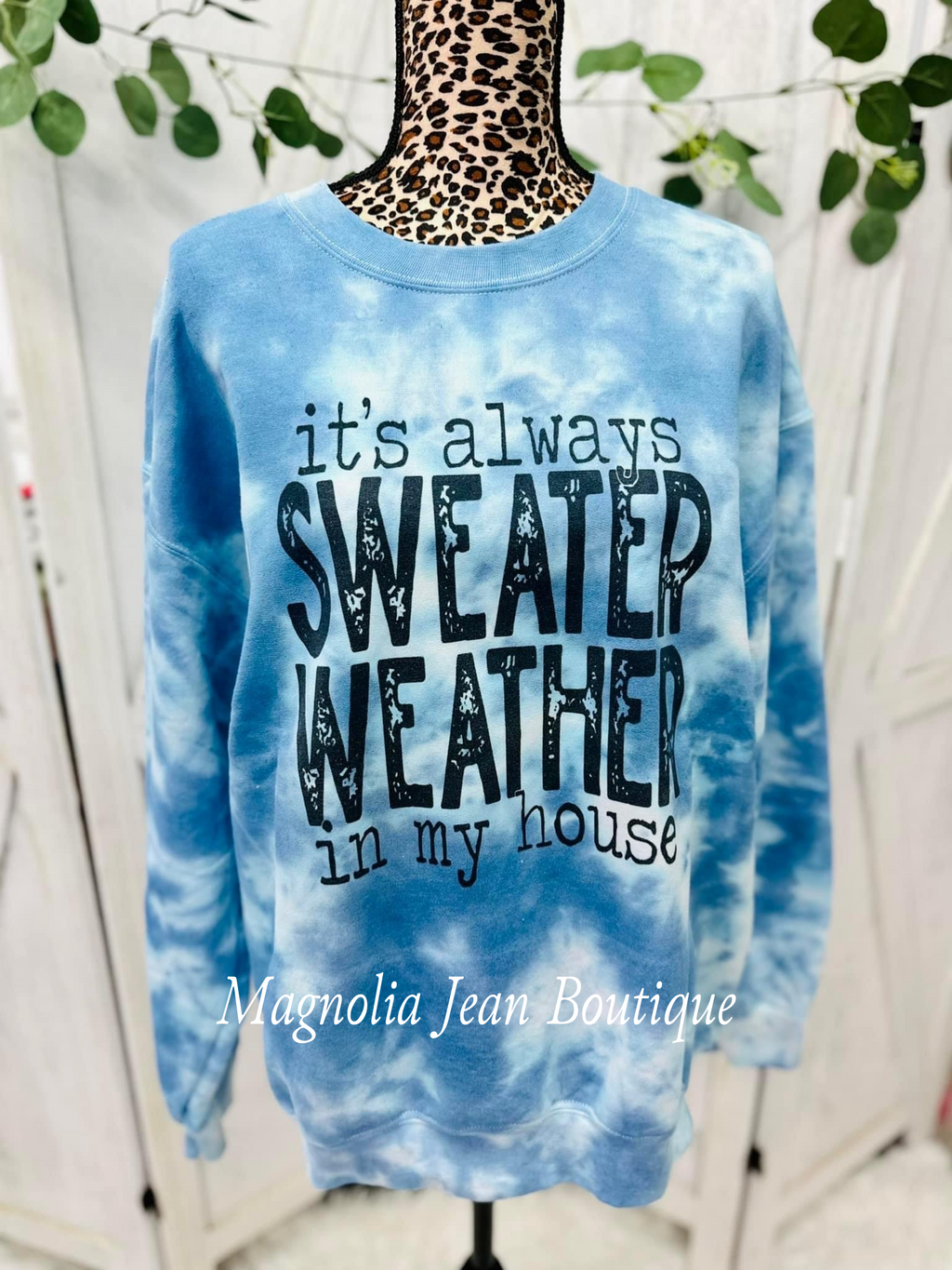 ❤️🎄SPECIAL ORDER 🎄❤️ It’s Always Sweater Weather In My House Crew Sweatshirt S-4X