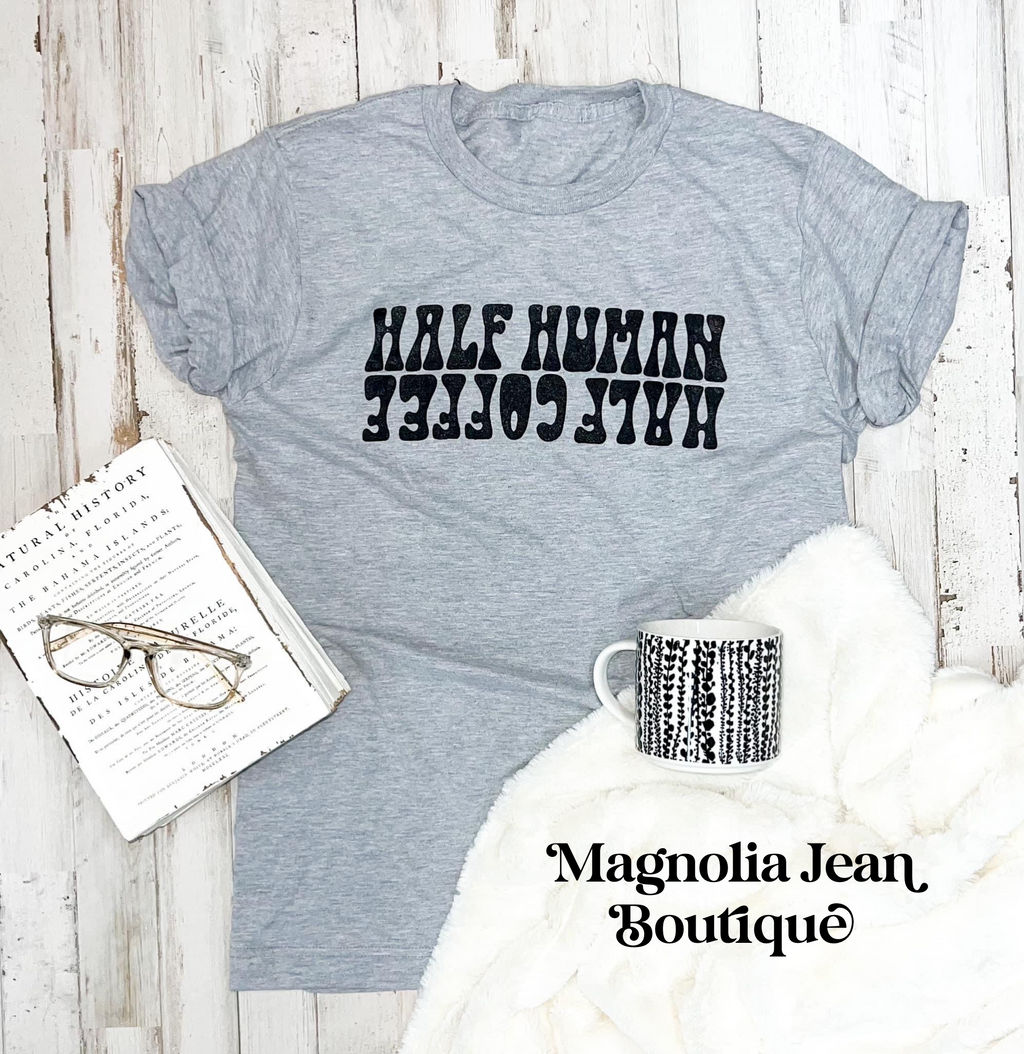 Half Human, Half Coffee Tee