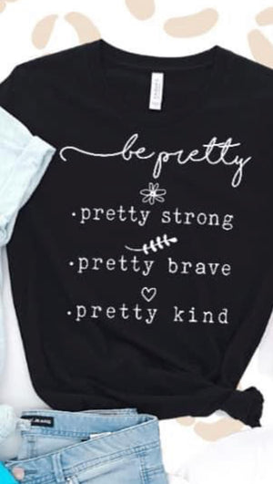 Be Pretty Black Tee