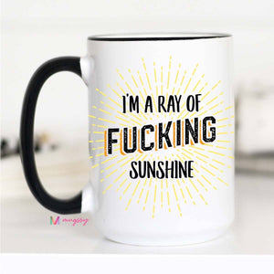 I’m A Ray Of F*CKING Sunshine Ceramic Mug 15 oz