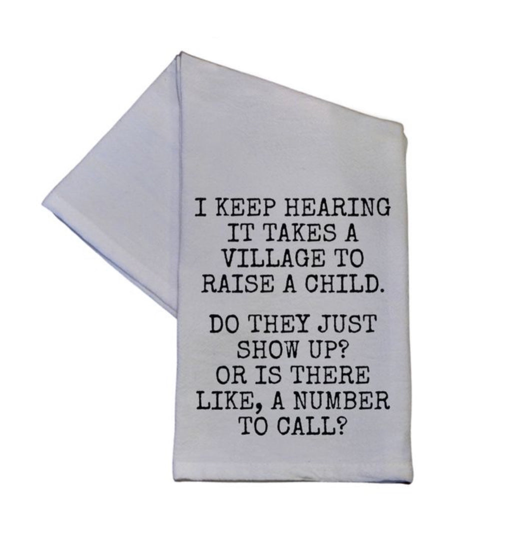 Funny Kitchen Towel - It Takes a Village To Raise A Child Hand Towels