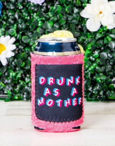 Peachy Keen Drunk As a Mother Sequin Can Coolers