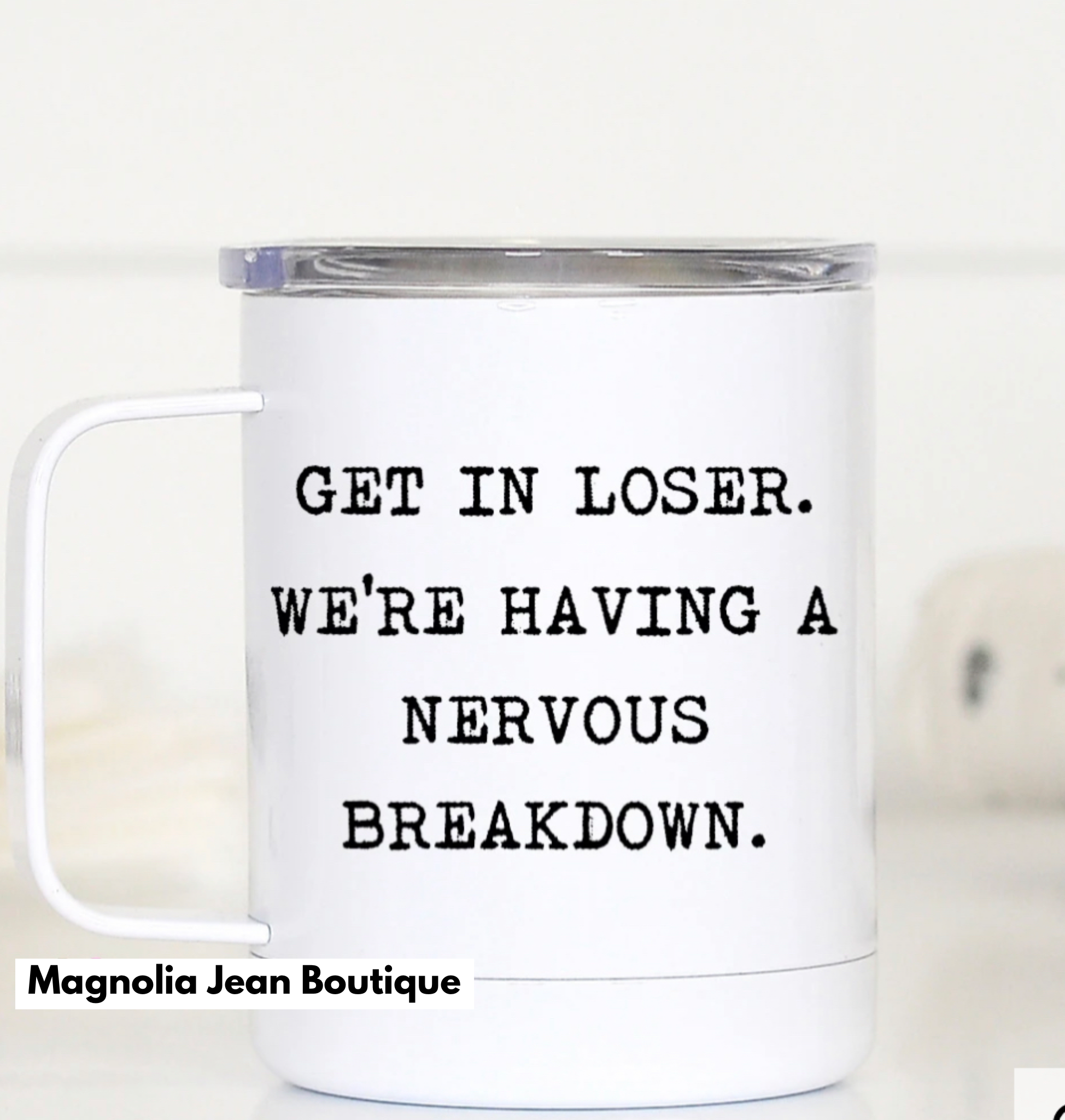 Get in Loser Nervous Breakdown Travel Cup