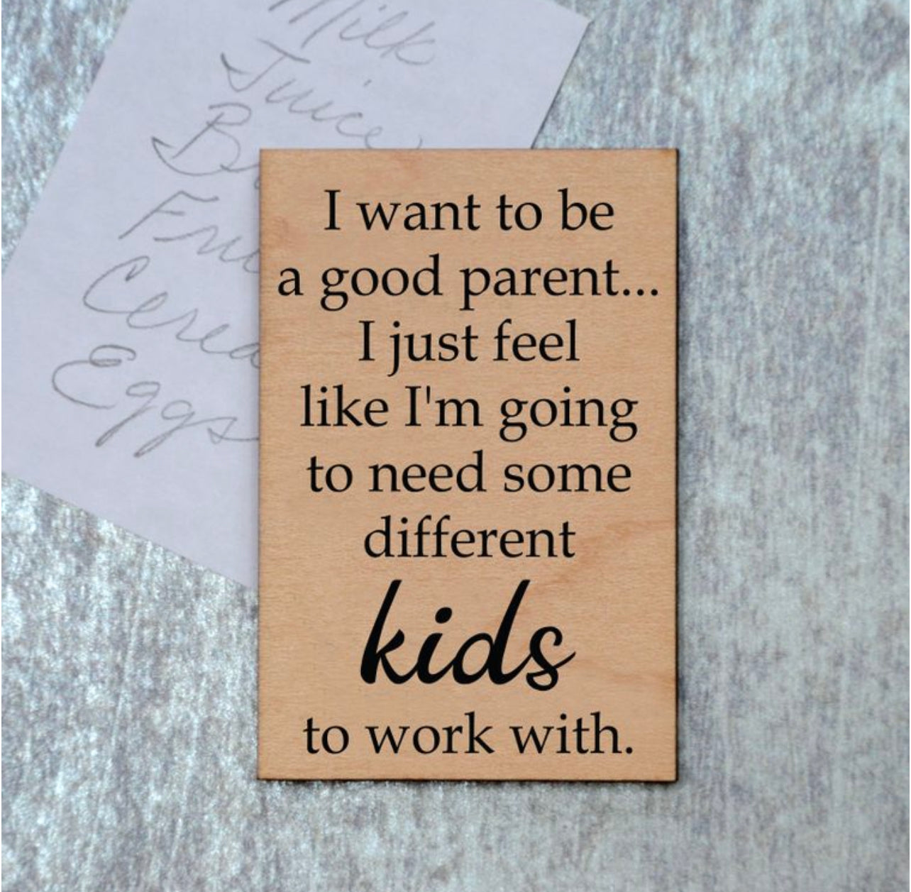 Wood Magnet I Want To Be A Good Parent