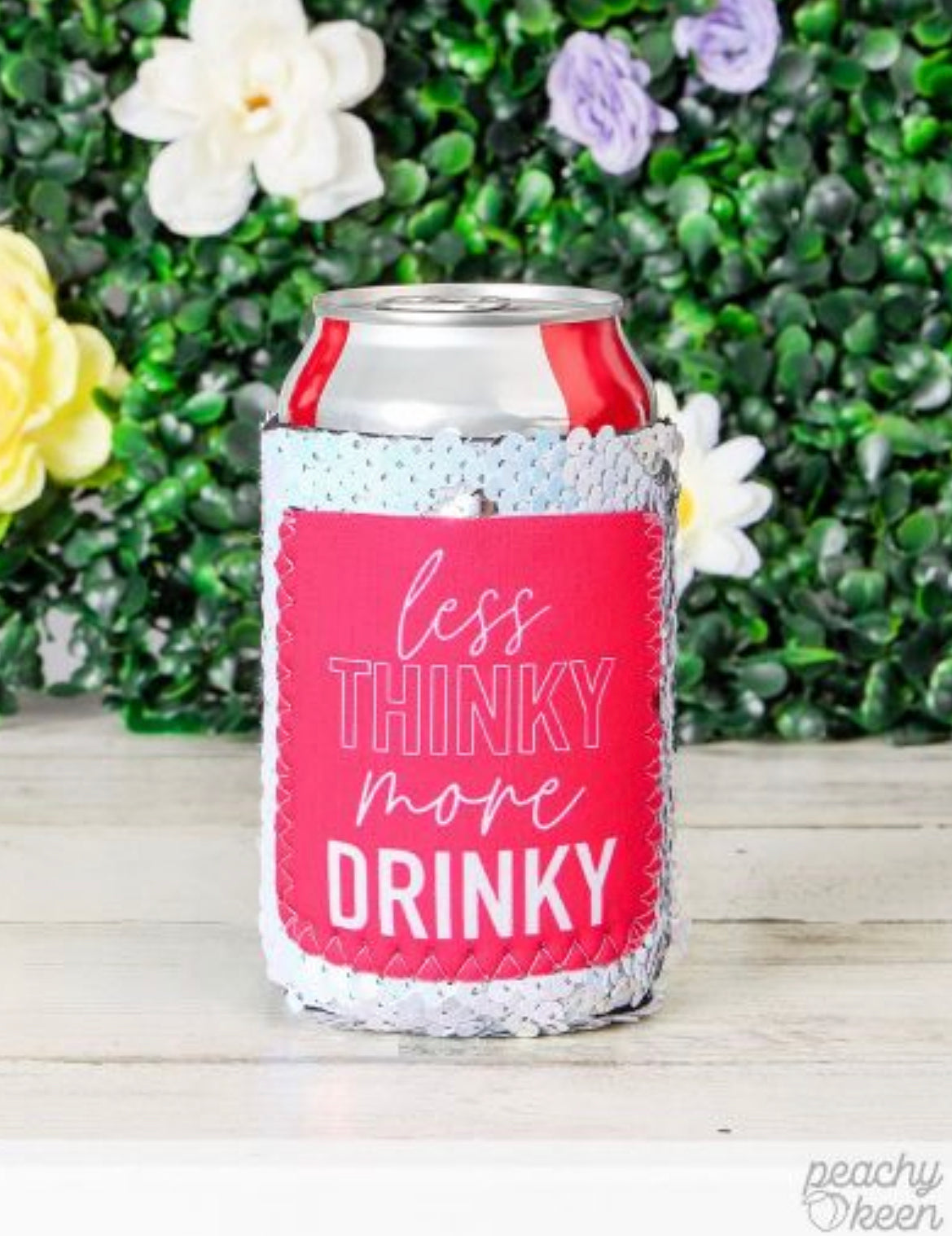 Peachy Keen Less Drinky More Thinky Sequin Can Coolers